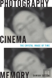 Photography, Cinema, Memory