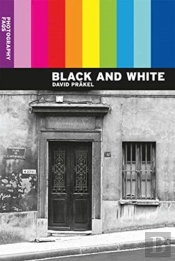 Photography Faqs: Black And White
