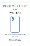 Photography For Writers