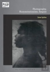 Photography, Humanitarianism, Empire