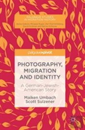 Photography, Migration And Identity