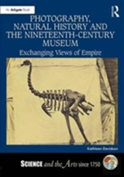 Photography, Natural History And The Nineteenth-Century Museum