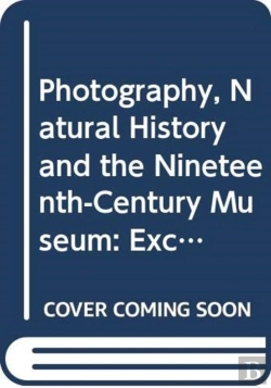 Bertrand.pt - Photography, Natural History And The Nineteenth-Century Museum