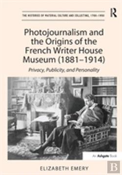 Bertrand.pt - Photojournalism And The Origins Of The French Writer House Museum (1881-1914)