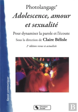 Bertrand.pt - Photolangage ; Adolescence, Amour, Sexualité ; Pour Dynamiser La Parole Et L'Écoute (2e Édition)