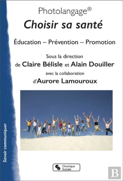 Bertrand.pt - Photolangage : Choisir Sa Santé ; Éducation, Prévention, Promotion
