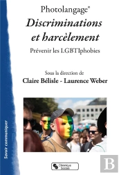 Photolangage ; Discrimination Et Harcèlement ; Prévenir Les Lgbtiphobies