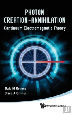 Bertrand.pt - Photon Creation - Annihilation: Continuum Electromagnetic Theory