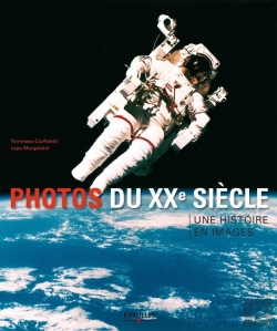 Bertrand.pt - Photos Du Xx Siècle ; Une Histoire En Images (2e Édition)