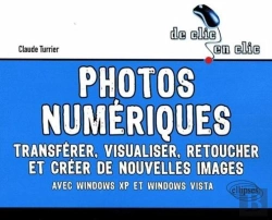 Bertrand.pt - Photos Numériques. Transférer, Visualiser, Retoucher Et Créer De Nouvelles Images