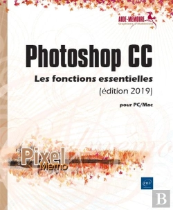 Bertrand.pt - Photoshop Cc Pour Pc/Mac (Edition 2019) - Les Fonctions Essentielles