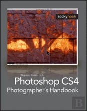 Photoshop Cs4 Photographer 'S Handbook