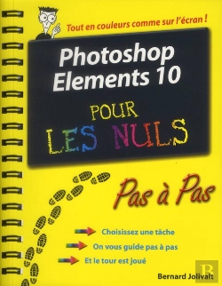 Bertrand.pt - Photoshop Elements 10 Pas A Pas Pour Les Nuls