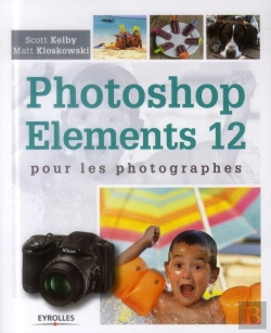 Bertrand.pt - Photoshop Elements 12 Pour Les Photographes