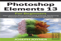 Photoshop Elements 13 For Beginners