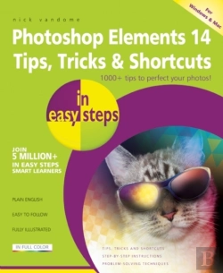 Bertrand.pt - Photoshop Elements 14 Tips, Tricks & Shortcuts In Easy Steps