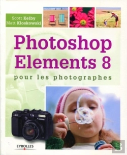 Bertrand.pt - Photoshop Elements 8 Pour Les Photographes