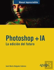Photoshop + Ia. La Edicion Del Futuro