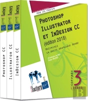 Photoshop, Illustrator Et Indesign Cc - Coffret De 3 Livres : Maitrisez La Suite Graphique Adobe (Ed