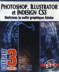 Bertrand.pt - Photoshop, Illustrator Et Indesign Cs3 ; Maîtrisez La Suite Graphique Adobe