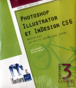 Bertrand.pt - Photoshop, Illustrator Et Indesign Cs6 - Coffret De 3 Livres : Maitrisez La Suite Graphique Adobe -