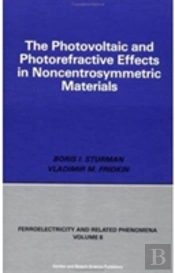 Photovoltaic And Photo-Refractive Effects In Noncentrosymmetric Materials