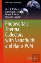 Photovoltaic Thermal Collectors With Nanofluids And Nano-Pcm