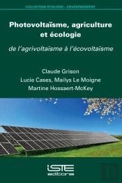 Photovoltaïsme, Agriculture Et Écologie : De L'Agrivoltaïsme À L'Écovoltaïsme