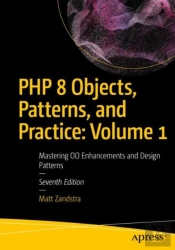 Php 8 Objects, Patterns, And Practice: Volume 1