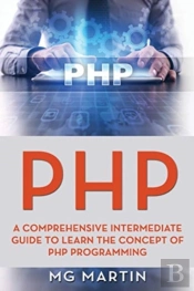 Php: A Comprehensive Intermediate Guide