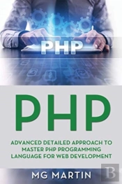 Php: Advanced Detailed Approach To Maste