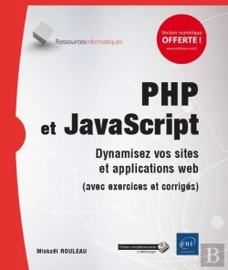 Bertrand.pt - Php Et Javascript - Dynamisez Vos Sites Et Applications Web (Avec Exercices Et Corriges)