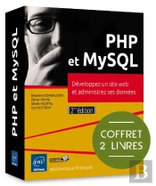 Php Et Mysql - Coffret De 2 Livres : Developpez Un Site Web Et Administrez Ses Donnees (2e Edition)