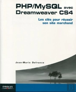 Bertrand.pt - Php/Mysql Avec Dreamweaver Cs4 ; Les Clés Pour Réussir Son Site Marchand