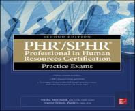 Phr/Sphr Professional In Human Resources Certification Practice Exams, Second Edition