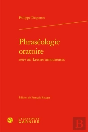 Phraséologie Oratoire ; Lettres Amoureuses
