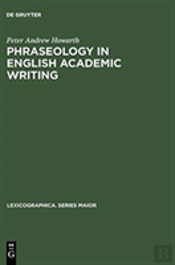 Bertrand.pt - Phraseology In English Academic Writing