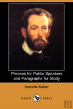 Bertrand.pt - Phrases For Public Speakers And Paragraphs For Study (Dodo Press)