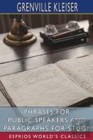 Phrases For Public Speakers And Paragraphs For Study (Esprios Classics)