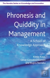 Phronesis And Quiddity In Management