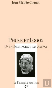 Phusis Et Logos ; Une Phénomènologie De Langage