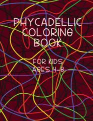 Phycadellic Coloring Book For Kids Ages 4-8