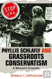 Phyllis Schlafly And Grassroots Conservatism