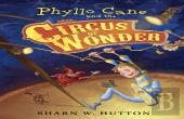 Phyllo Cane And The Circus Of Wonder
