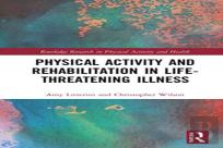 Physical Activity And Rehabilitation In Life-Threatening Illness