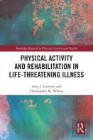 Physical Activity And Rehabilitation In Life-Threatening Illness