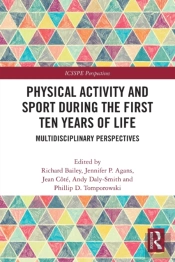 Physical Activity And Sport During The First Ten Years Of Life