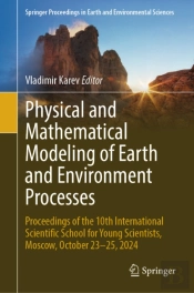 Physical And Mathematical Modeling Of Earth And Environment Processes