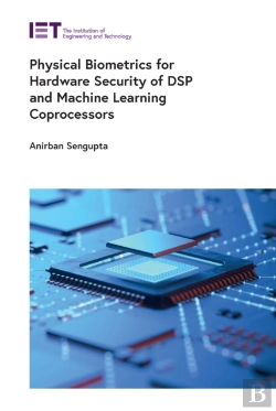 Bertrand.pt - Physical Biometrics For Hardware Security Of Dsp And Machine Learning Coprocessors