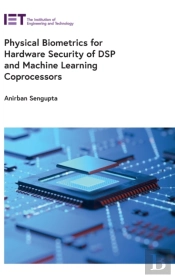 Physical Biometrics For Hardware Security Of Dsp And Machine Learning Coprocessors